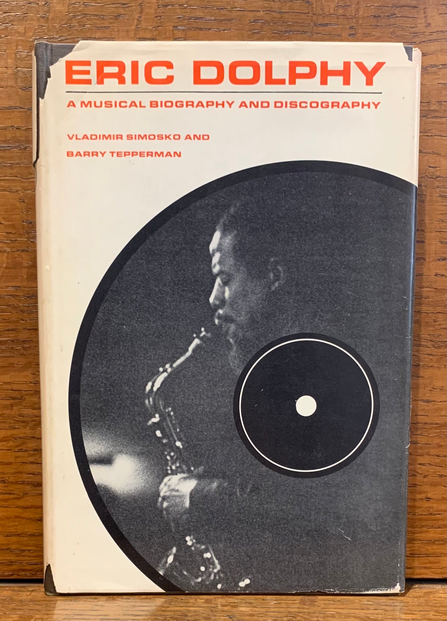 Eric Dolphy: A Musical Biography and Discography