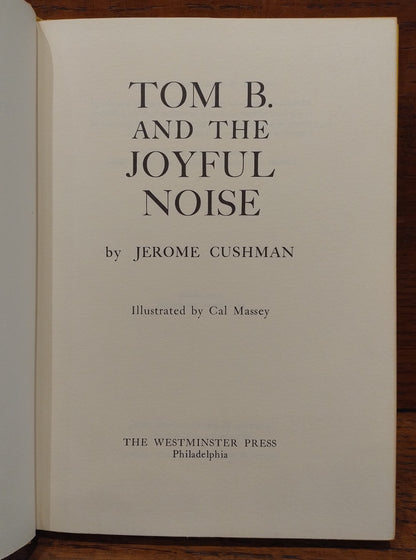 Tom B. and the Joyful Noise