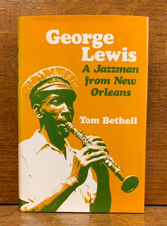 George Lewis: A Jazzman from New Orleans