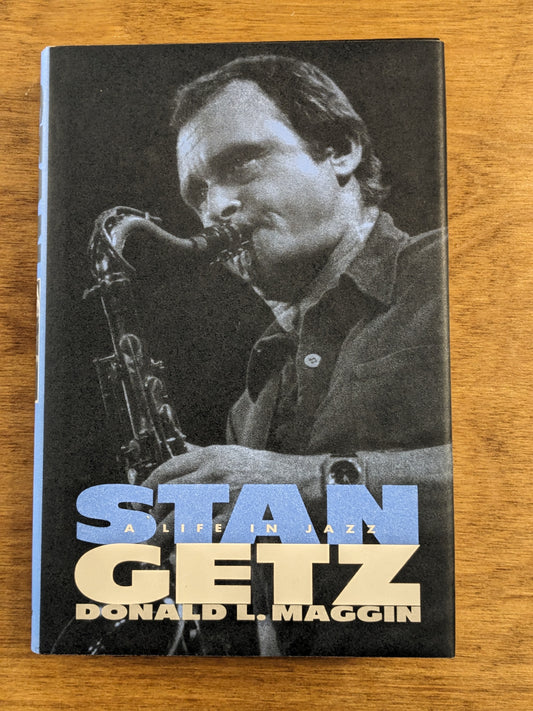 Stan Getz: A Life in Jazz