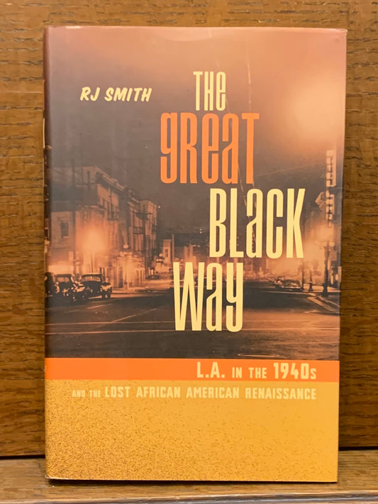 The Great Black Way: L.A. in the 1940s and the Lost African American Renaissance